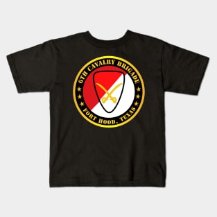 6th Cavalry Brigade Fort Hood, Texas Kids T-Shirt